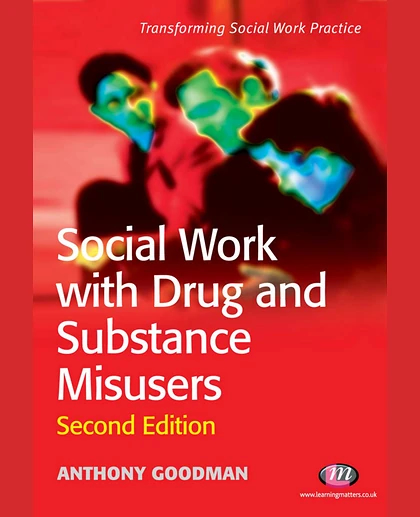 Social Work with Drug and Substance Misusers