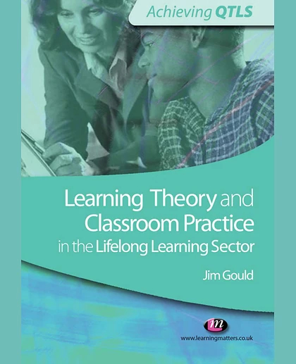 Learning Theory and Classroom Practice in the Lifelong Learning Sector