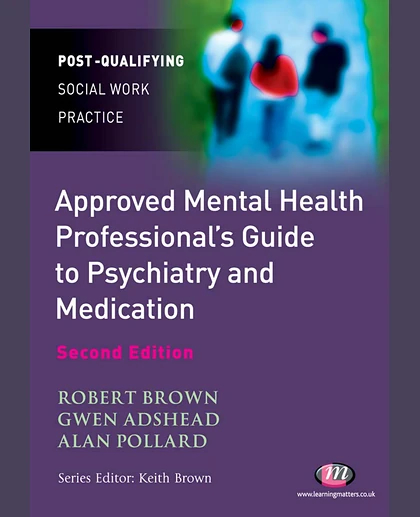 Approved Mental Health Professional's Guide to Psychiatry and Medication