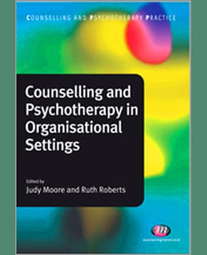 Counselling and Psychotherapy in Organisational Settings, 1st Edition