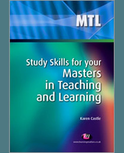 Study Skills for Your Masters in Teaching and Learning, 1st Edition