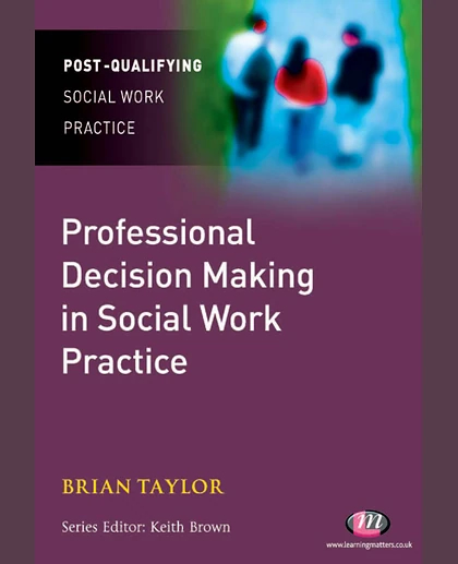 Professional Decision Making in Social Work