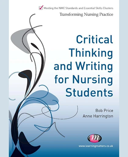 Critical Thinking and Writing for Nursing Students
