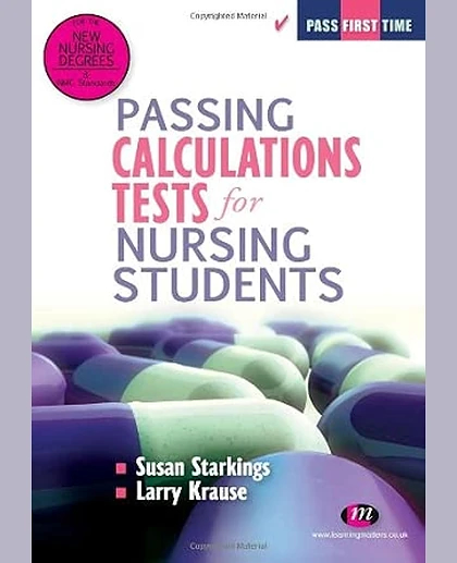 Passing Calculations Tests for Nursing Students, New Edition