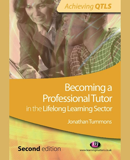 Becoming a Professional Tutor in the Lifelong Learning Sector