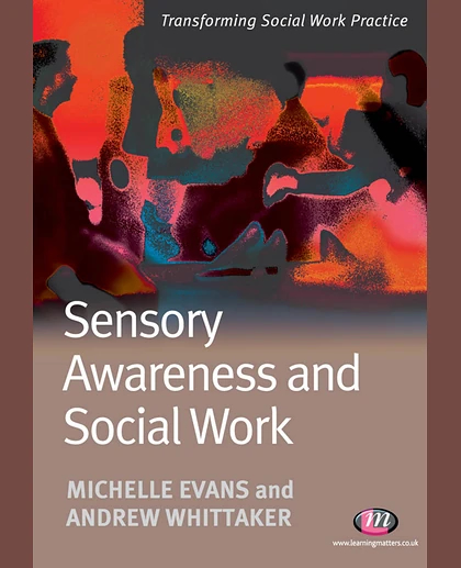 Sensory Awareness and Social Work
