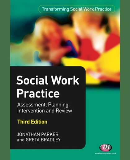 Social Work Practice: Assessment, Planning, Intervention and Review, 3rd Edition