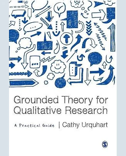Grounded Theory for Qualitative Research: A Practical Guide