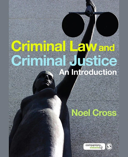 Criminal Law & Criminal Justice: An Introduction