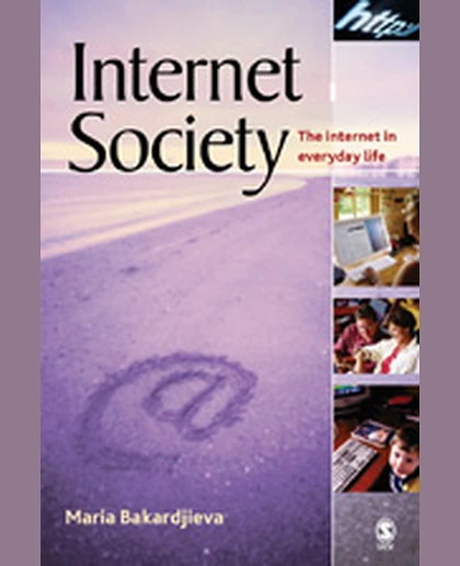 Internet Society: The Internet in Everyday Life, 1st Edition