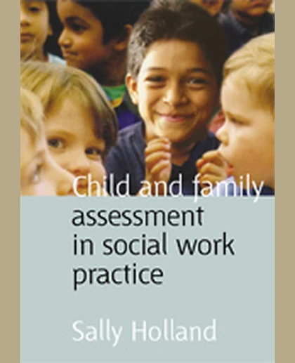Child and Family Assessment in Social Work Practice