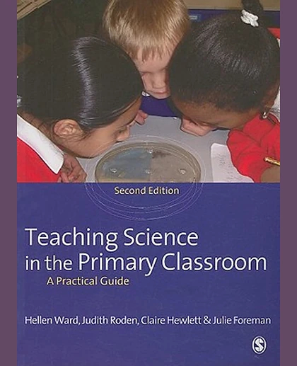 Teaching Science in the Primary Classroom, 2nd Edition