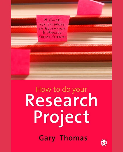 How to Do Your Research Project: A Guide for Students in Education and Applied Social Sciences