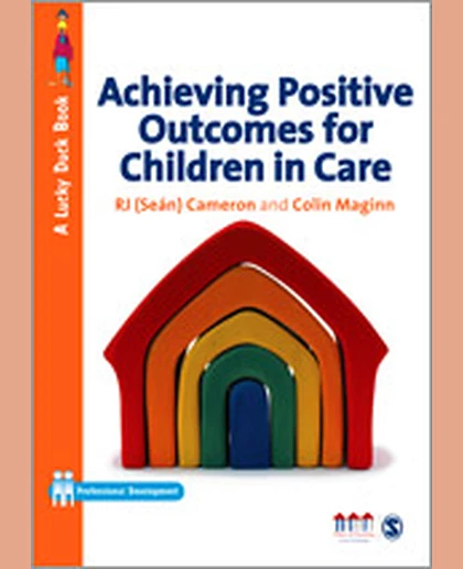 Achieving Positive Outcomes for Children in Care, 1st Edition