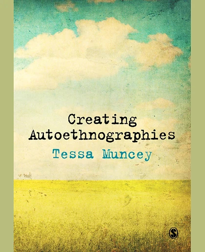 Creating Autoethnographies