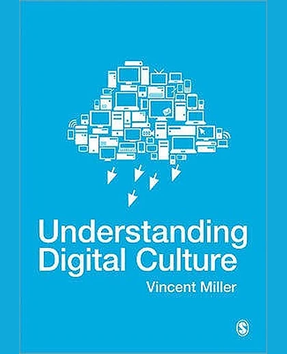 Understanding Digital Culture, 1st Edition