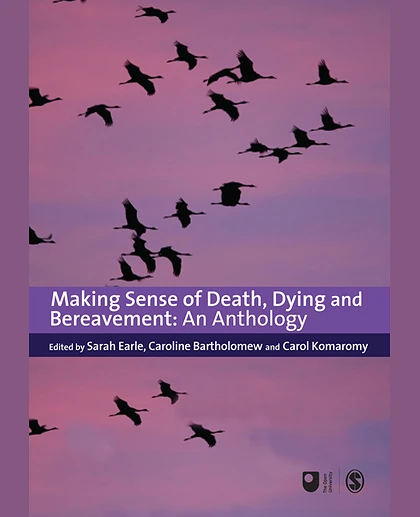 Making Sense of Death, Dying and Bereavement: An Anthology, 1st Edition