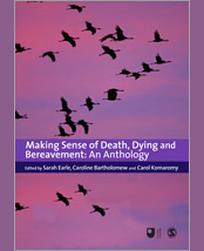 Making Sense of Death, Dying and Bereavement: An Anthology, 1st Edition