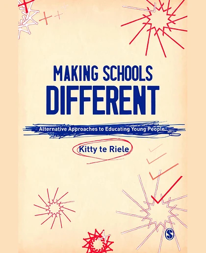 Making Schools Different: Alternative Approaches to Educating Young People