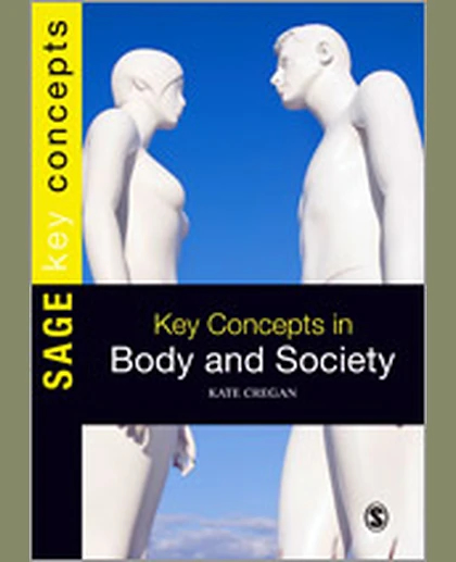 Key Concepts in Body and Society, 1st Edition