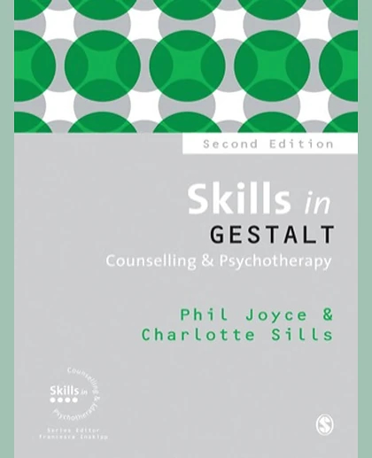 Skills in Gestalt Counselling & Psychotherapy, 2nd Edition