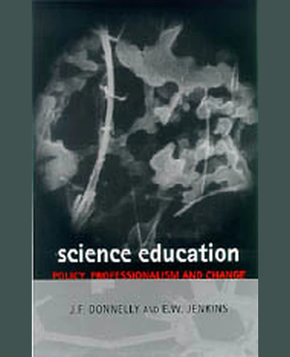 Science Education: Policy, Professionalism and Change, 1st Edition