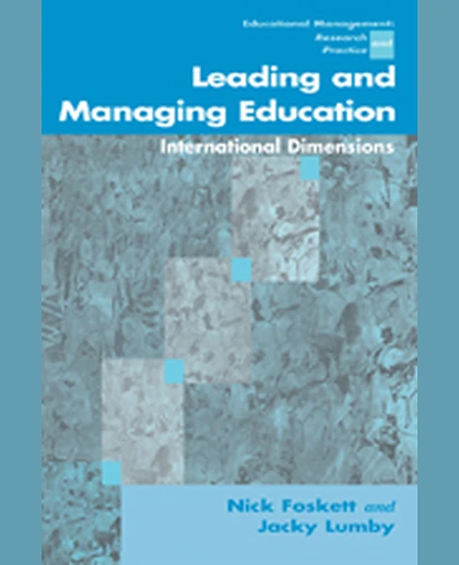 Leading and Managing Education: International Dimensions, 1st Edition