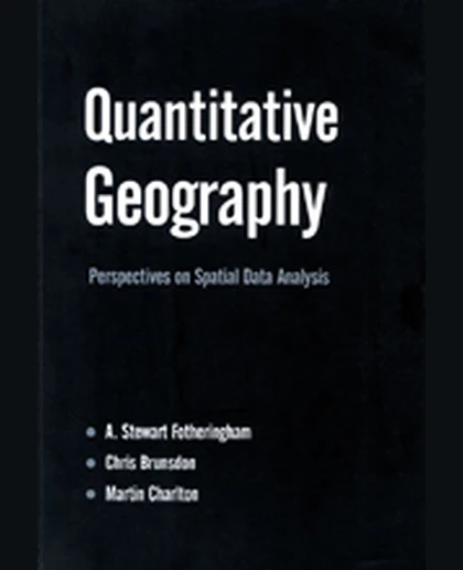 Quantitative Geography: Perspectives on Spatial Data Analysis, 1st Edition