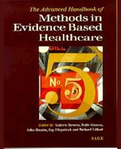 The Advanced Handbook of Methods in Evidence Based Healthcare, 1st Edition