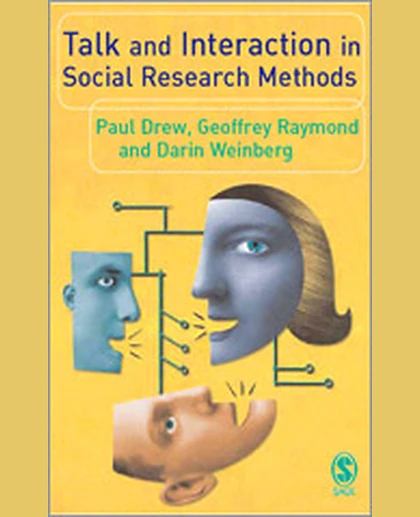 Talk and Interaction in Social Research Methods, 1st Edition