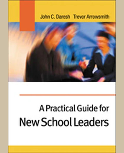 A Practical Guide for New School Leaders, 1st Edition