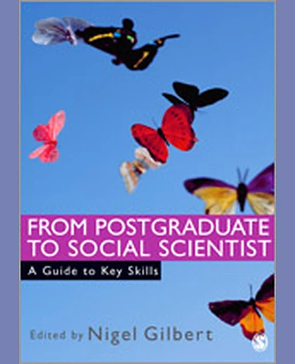 From Postgraduate to Social Scientist: A Guide to Key Skills, 1st Edition