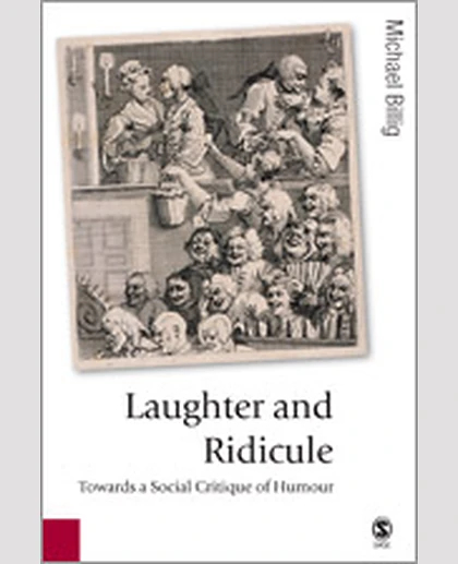 Laughter and Ridicule: Towards a Social Critique of Humour, 1st Edition