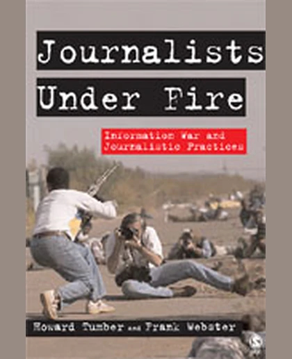 Journalists Under Fire: Information War and Journalistic Practices, 1st Edition