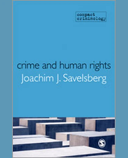 Crime and Human Rights: Criminology of Genocide and Atrocities, 1st Edition