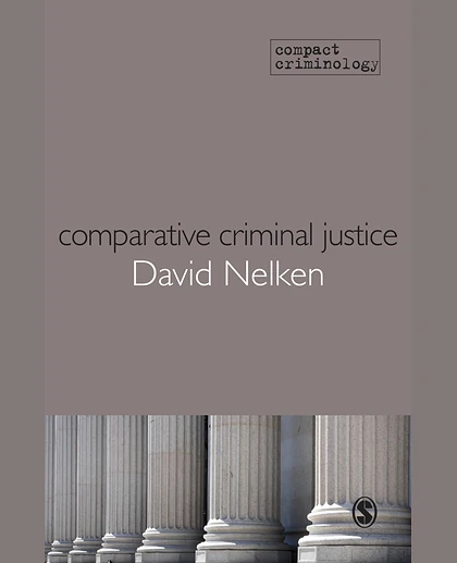 Comparative Criminal Justice: Making Sense of Difference, 1st Edition