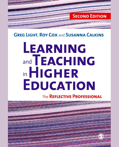 Learning and Teaching in Higher Education: The Reflective Professional