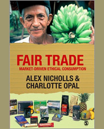 Fair Trade: Market-Driven Ethical Consumption, 1st Edition