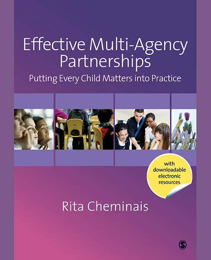 Effective Multi-Agency Partnerships: Putting Every Child Matters Into Practice
