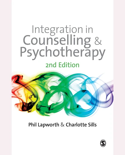 Integration in Counselling & Psychotherapy: Developing a Personal Approach