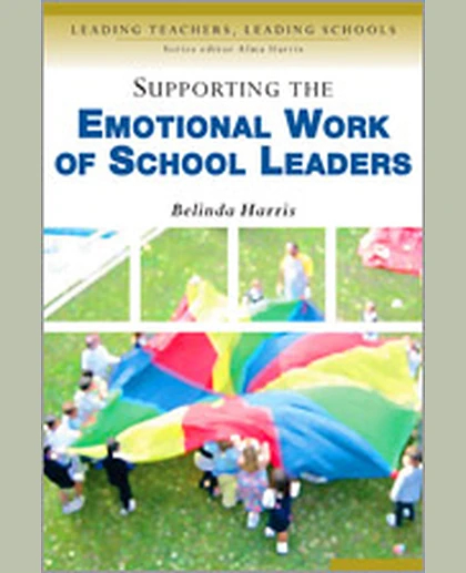 Supporting the Emotional Work of School Leaders, 1st Edition