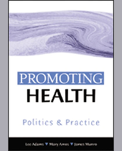 Promoting Health: Politics and Practice, 1st Edition