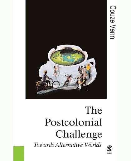 The Postcolonial Challenge: Towards Alternative Worlds, 1st Edition