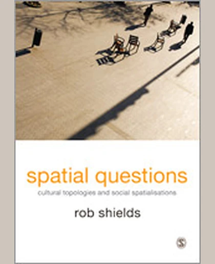 Spatial Questions: Cultural Topologies and Social Spatialisation, 1st Edition