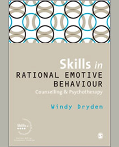 Skills in Rational Emotive Behaviour Counselling & Psychotherapy, 1st Edition