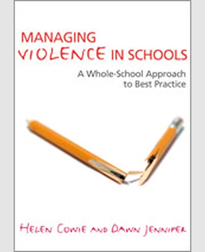 Managing Violence in Schools: A Whole-School Approach to Best Practice, 1st Edition