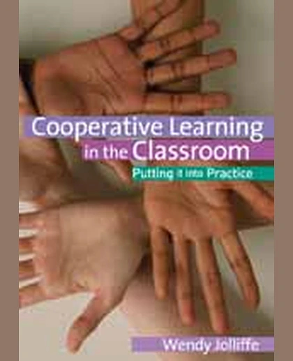 Cooperative Learning in the Classroom: Putting It into Practice, 1st Edition