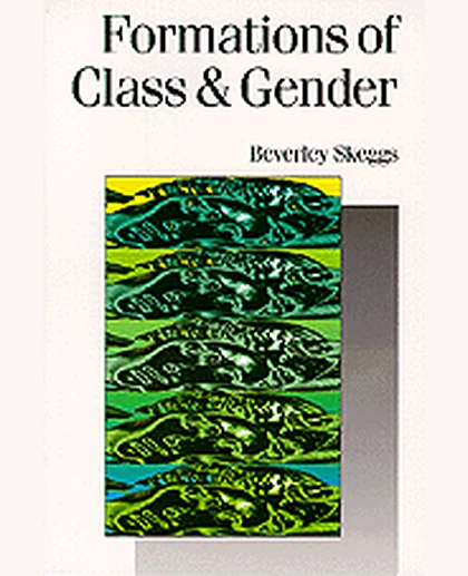 Formations of Class & Gender: Becoming Respectable, 1st Edition