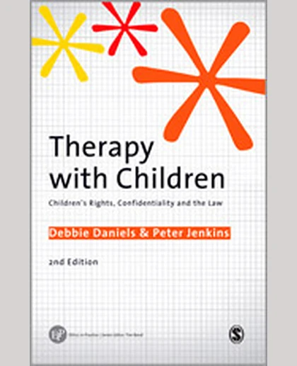 Therapy with Children: Children′s Rights, Confidentiality and the Law, 2nd Edition