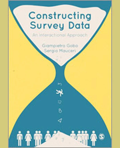 Constructing Survey Data: An Interactional Approach, 1st Edition